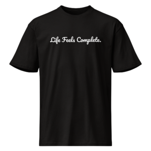 Life Feels Complete Black Tee